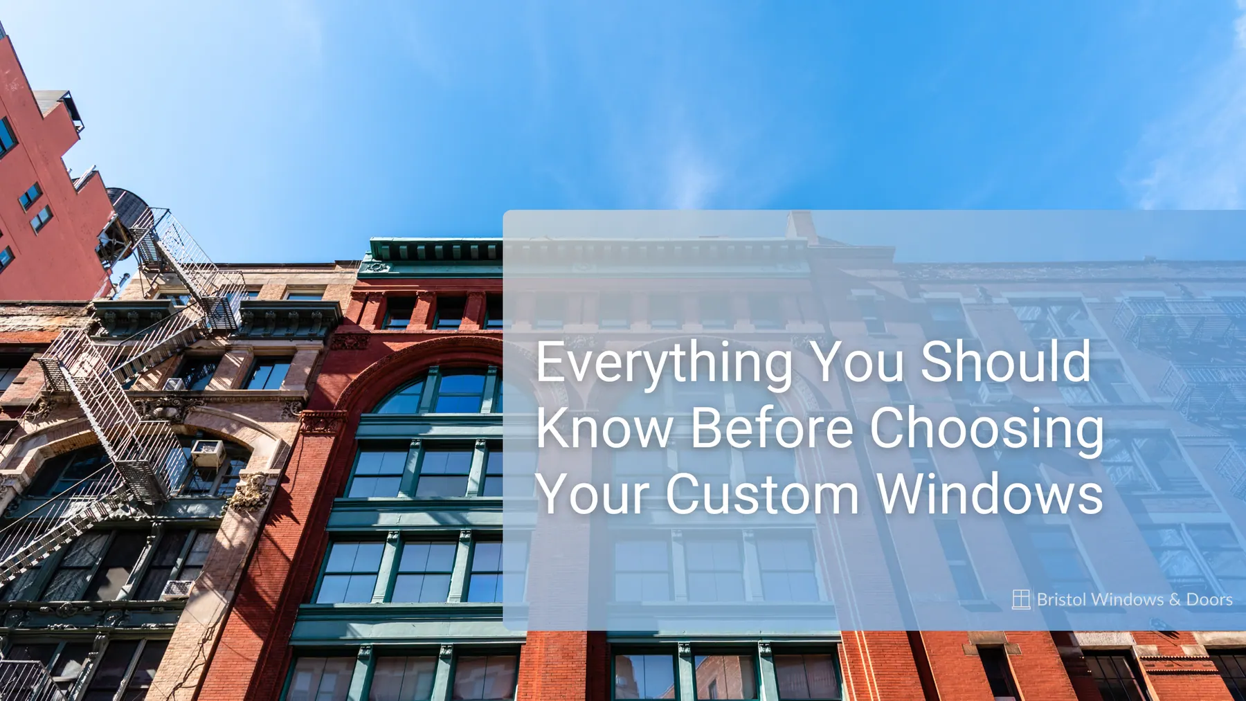 Everything You Should Know Before Choosing Your Custom Windows