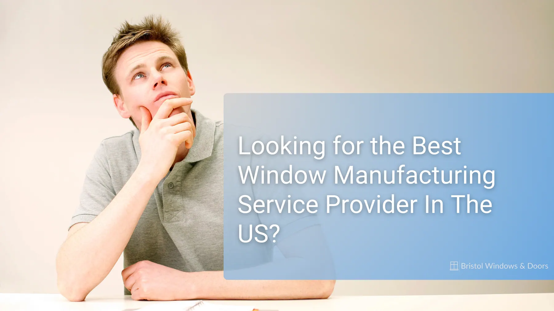 What To Look For When Choosing The Best Window Manufacturing Service Provider In The US?