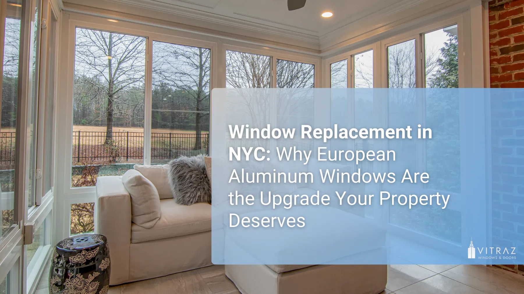 Window Replacement in NYC: Why European Aluminum Windows Are the Upgrade Your Property Deserves