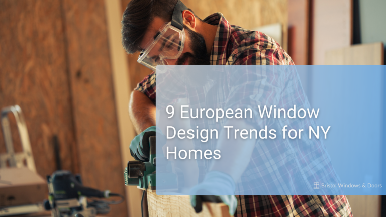9 European Window Design Trends for NY Homes: Tailored for Custom ...